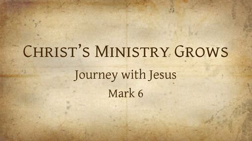 Christ's Ministry Grows