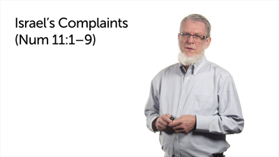 Initial Complaints: The People (Num 11:1–9)