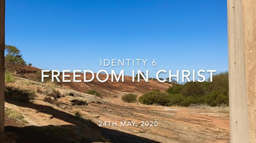 Identity 6: Freedom in Christ 