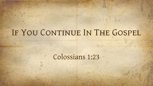 If You Continue In The Gospel