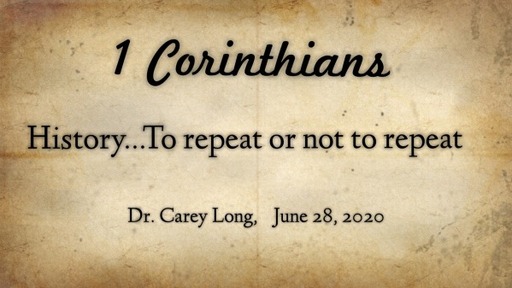 History...To repeat or not to repeat-1 Corinthians 10