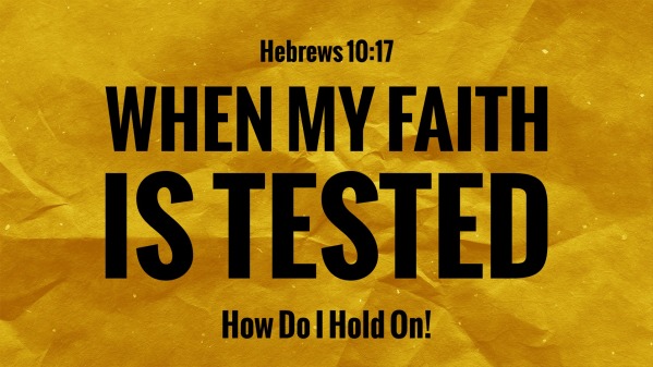 When My Faith is Tested - Logos Sermons