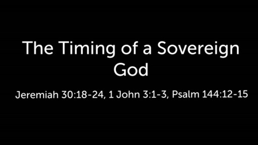 The Timing of a Sovereign God 