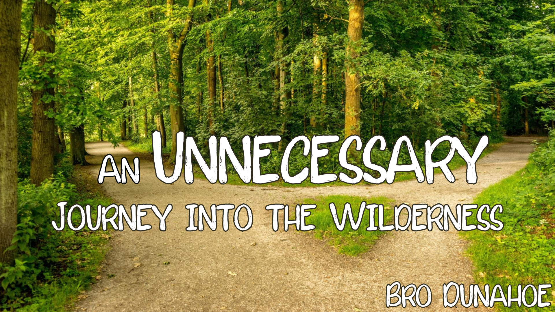 An Unnecessary Journey into the Wilderness - Faithlife Sermons