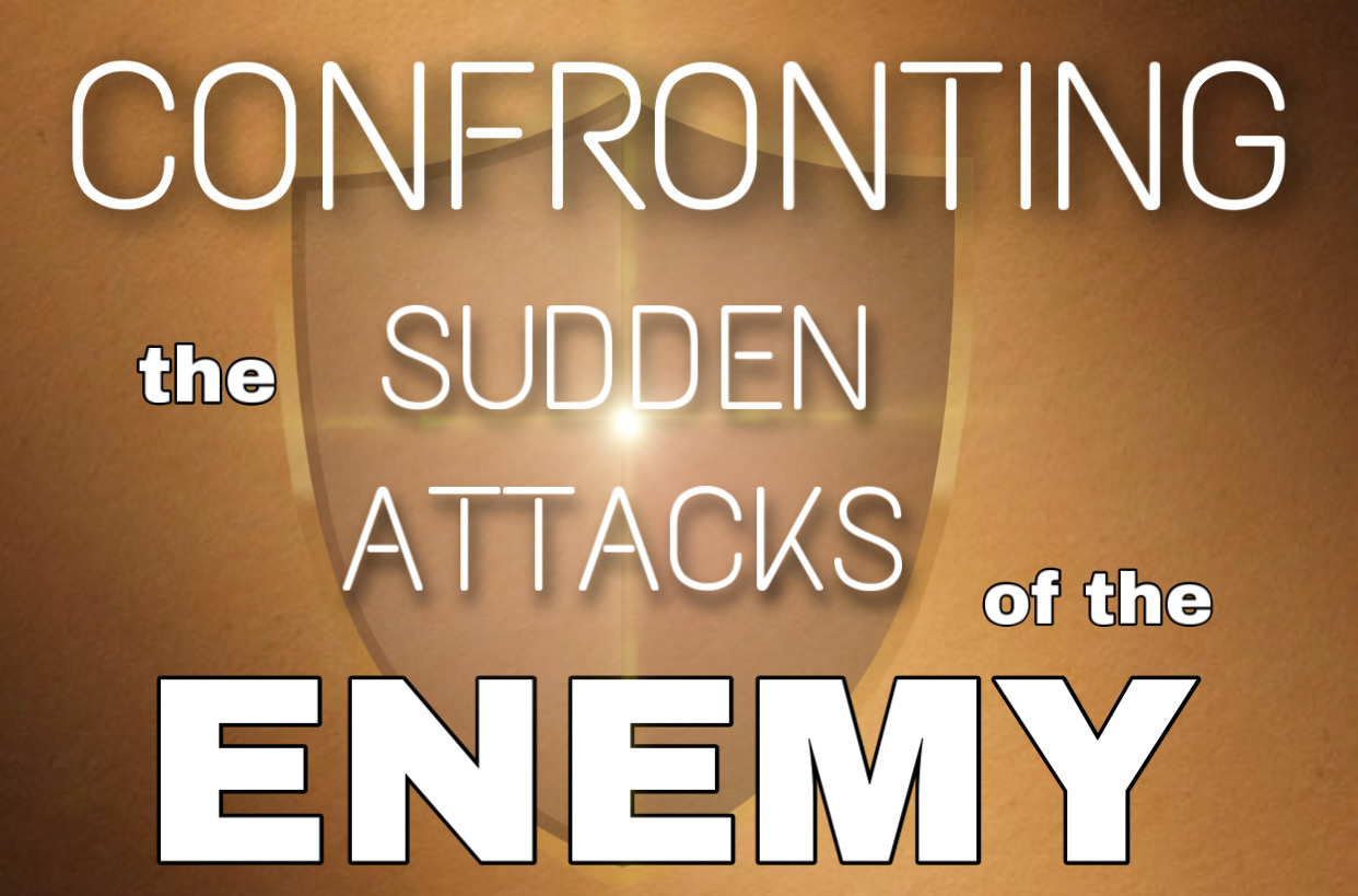 confronting-the-sudden-attacks-of-the-enemy-logos-sermons