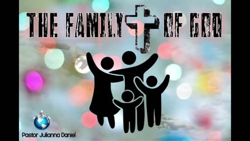 THE FAMILY OF GOD 04-08-2019 THE FAMILY OF GOD 04-08-2019