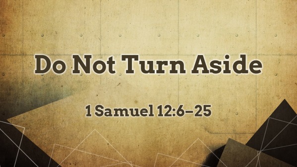 do-not-turn-aside-andrew-weston-faithlife-sermons