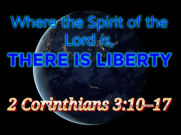 Where The Spirit Of The Lord Is There Is Liberty Faithlife Sermons