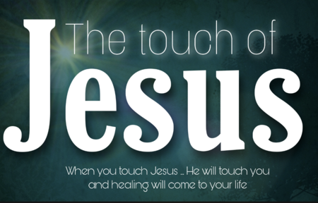 The touch of Jesus