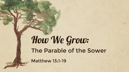 How We Grow: The Parable of the Sower