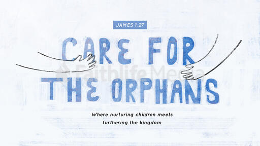 Care For The Orphans