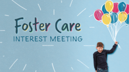 Foster Care Interest Meeting  PowerPoint image 3