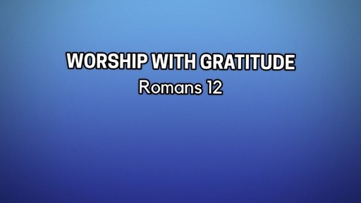 Worship with Gratitude - July 19, 2020