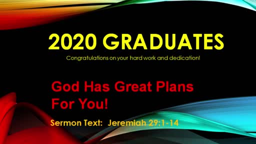 2020 Graduates - God Has Great Plans For You! (Compressed)