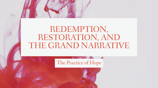 Redemption, Restoration and the Grand Narrative