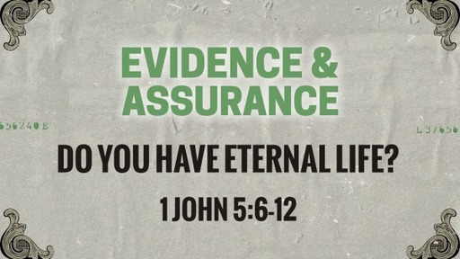 Do you have eternal life? 
