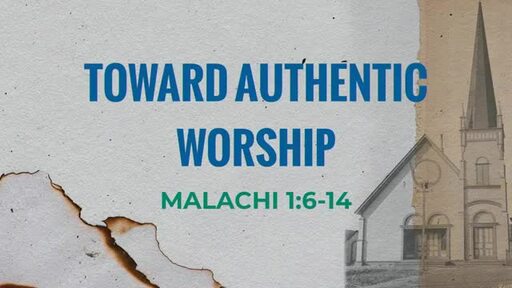 Toward Authentic Worship