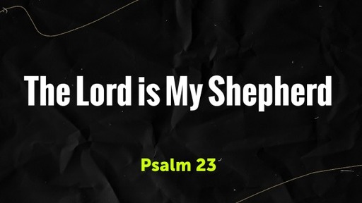 The Lord is My Shephard