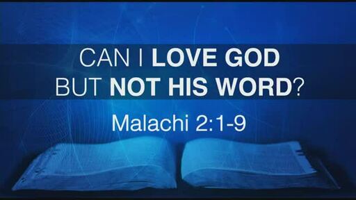 Can I Love God But Not His Word?