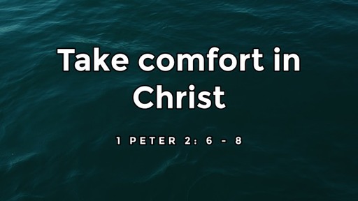 Take Comfort in Christ