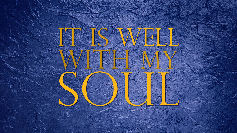 It Is Well With My Soul Logos Sermons
