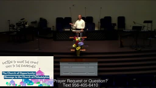The Church of Opportunity: Message to the Church at Philadelphia The Church of Opportunity: Message to the Church at Philadelphia