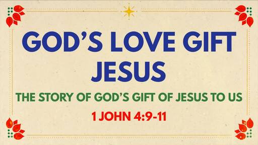 God's Love Gift Jesus - Christmas day service