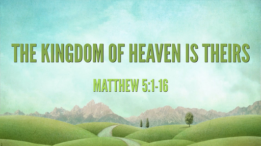 The Kingdom of Heaven is Theirs