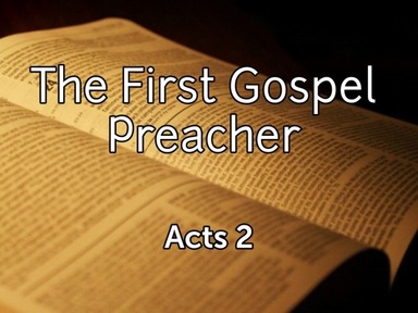 8 2 20 The First Gospel Preacher - Logos Sermons