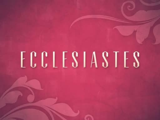 OT II: 3-Ecclesiastes