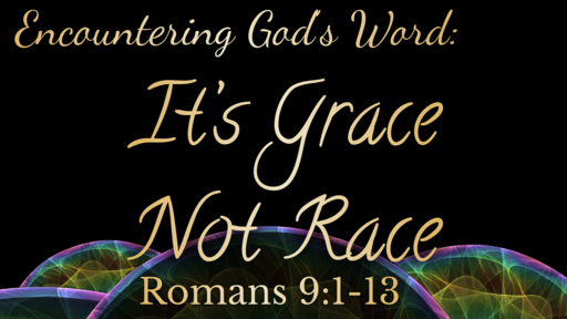 It’s Grace Not Race