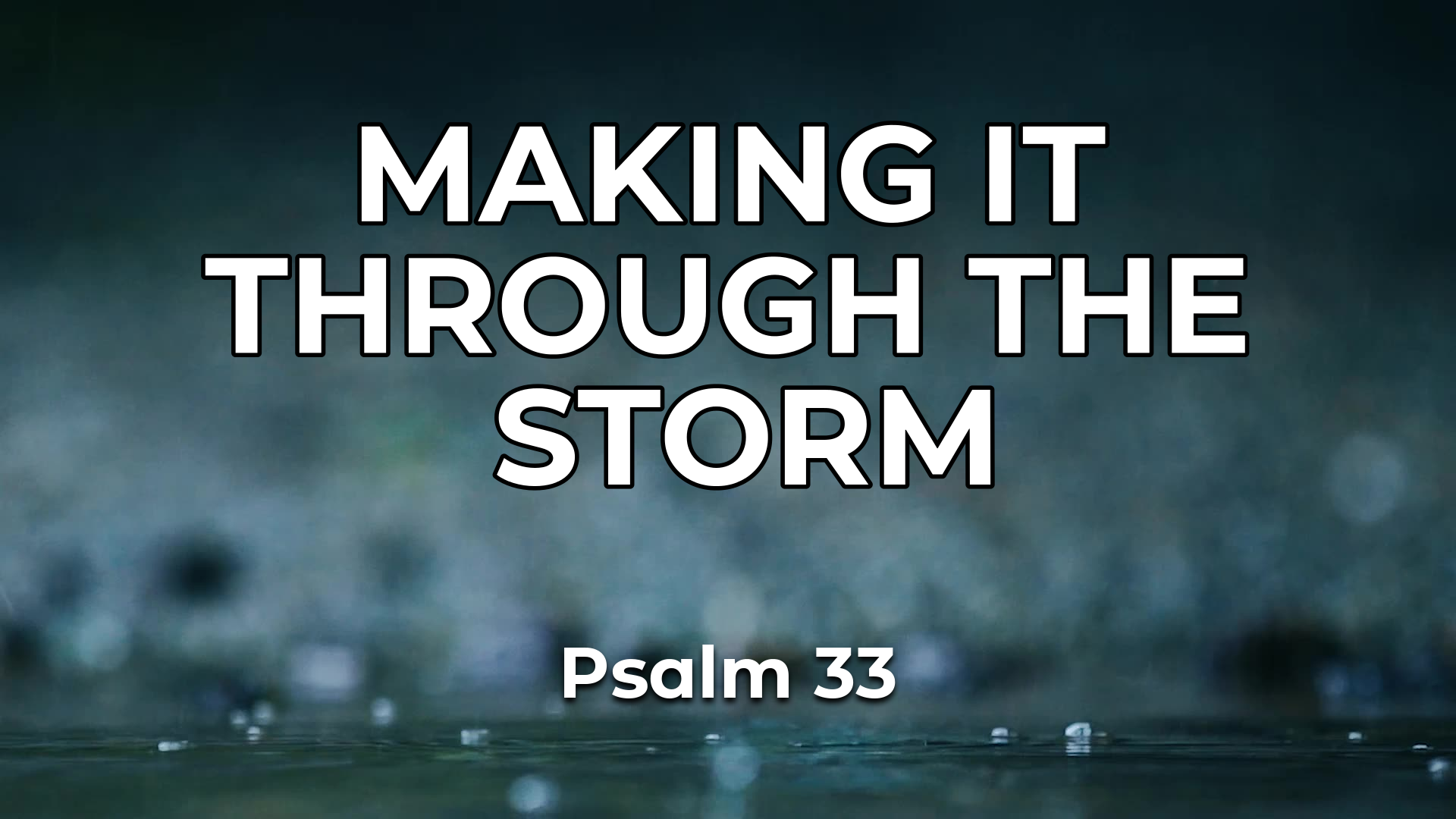 Making It Through The Storm - Logos Sermons