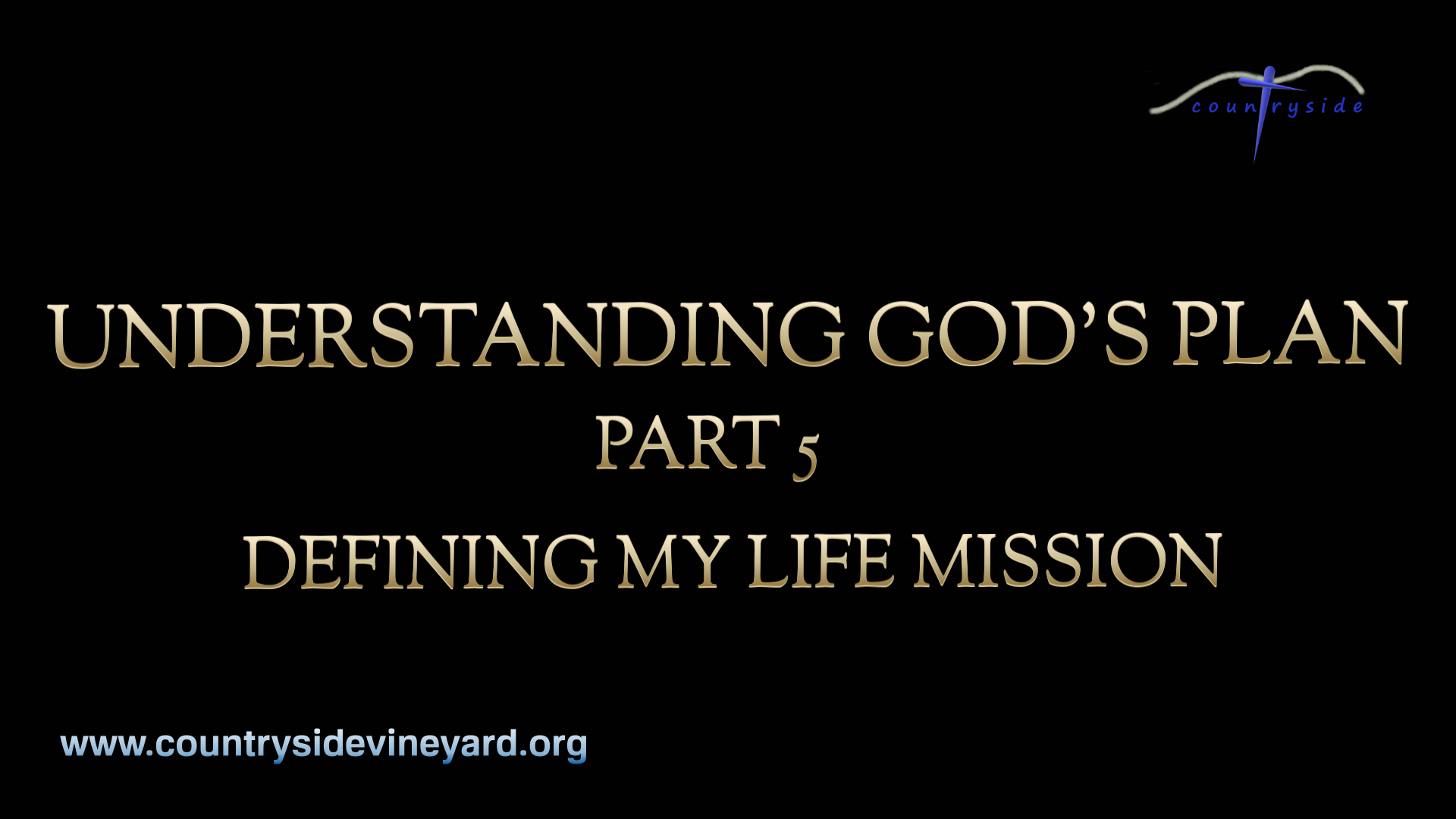 Understanding God's Plan Part 5 - Defining My Life Mission - Logos Sermons