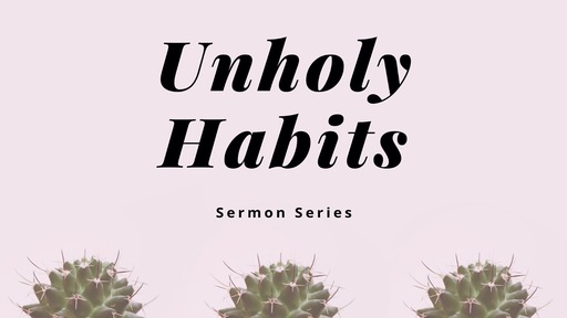 Unholy Habits
