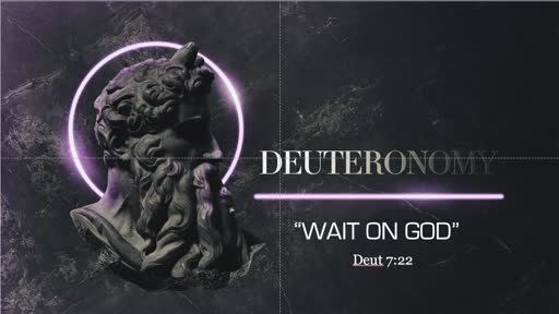 (8/2/20)   "Wait on God"