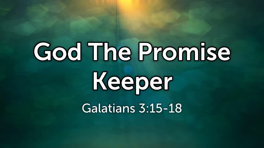 God the Promise Keeper - Logos Sermons