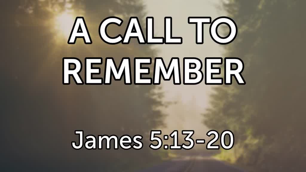 A Call To Remember - Logos Sermons