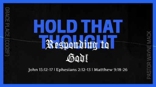 Hold That Thought - Responding to God 