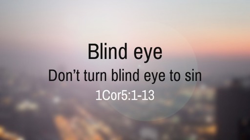 Blind eye