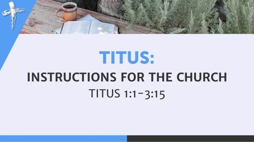 Titus: Instructions for the Church