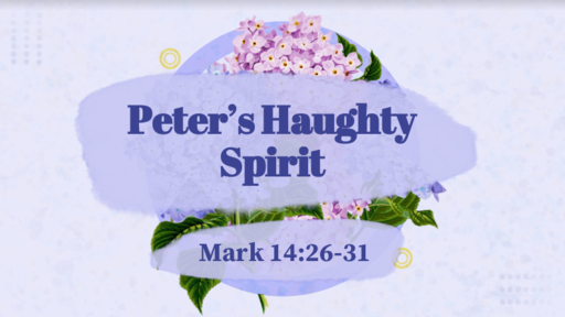 Peter’s Haughty Spirit