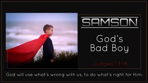 Samson: God's Bad Boy