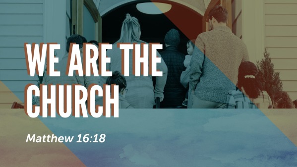 We Are the Church - Logos Sermons