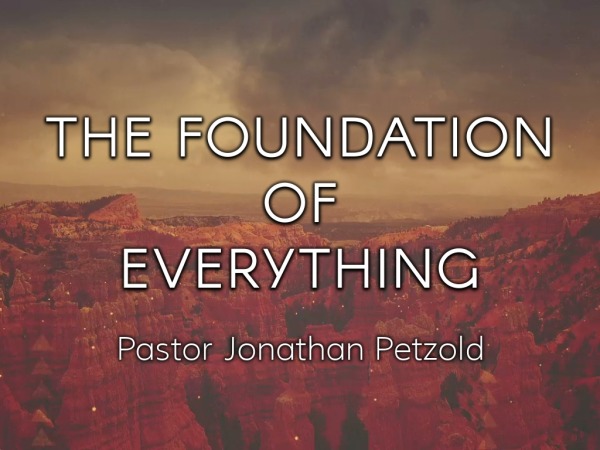 the-foundation-of-everything-logos-sermons