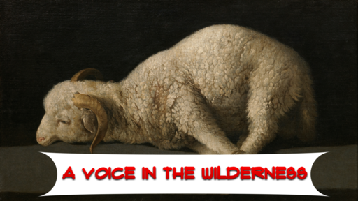 A VOICE IN THE WILDERNESS