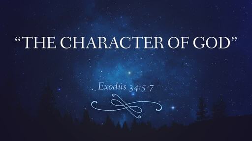"The Character of God"
