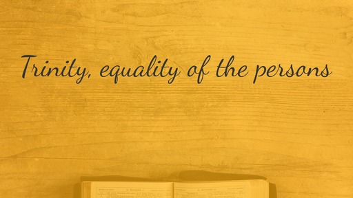 Trinity, equality of the persons