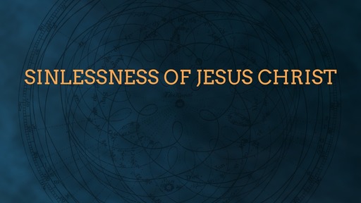 Sinlessness of Jesus Christ