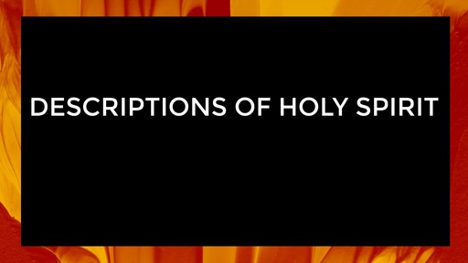 Descriptions of Holy Spirit