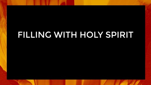 Filling with Holy Spirit